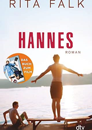 Hannes: Roman | Mit einem Vorwort von Hans Steinbichler